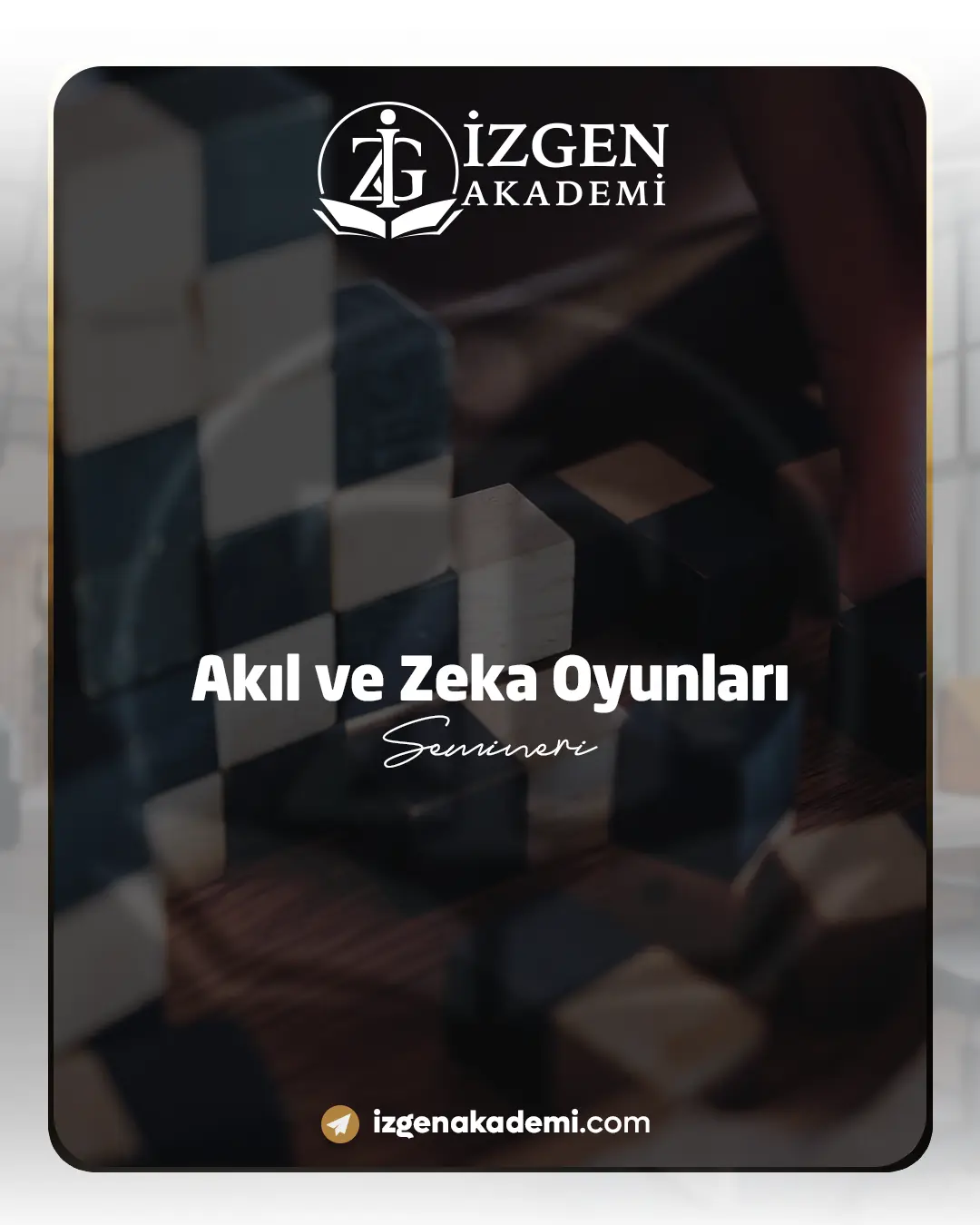 Akıl Ve Zeka Oyunları Semineri