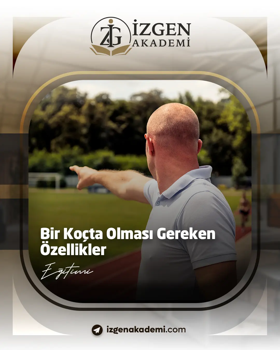 Bir Koçta Olması Gereken Özellikler Eğitimi