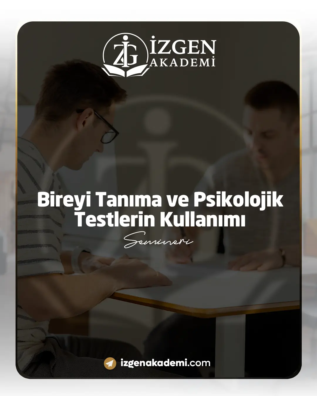 Bireyi Tanıma Ve Psikolojik Testlerin Kullanımı Semineri