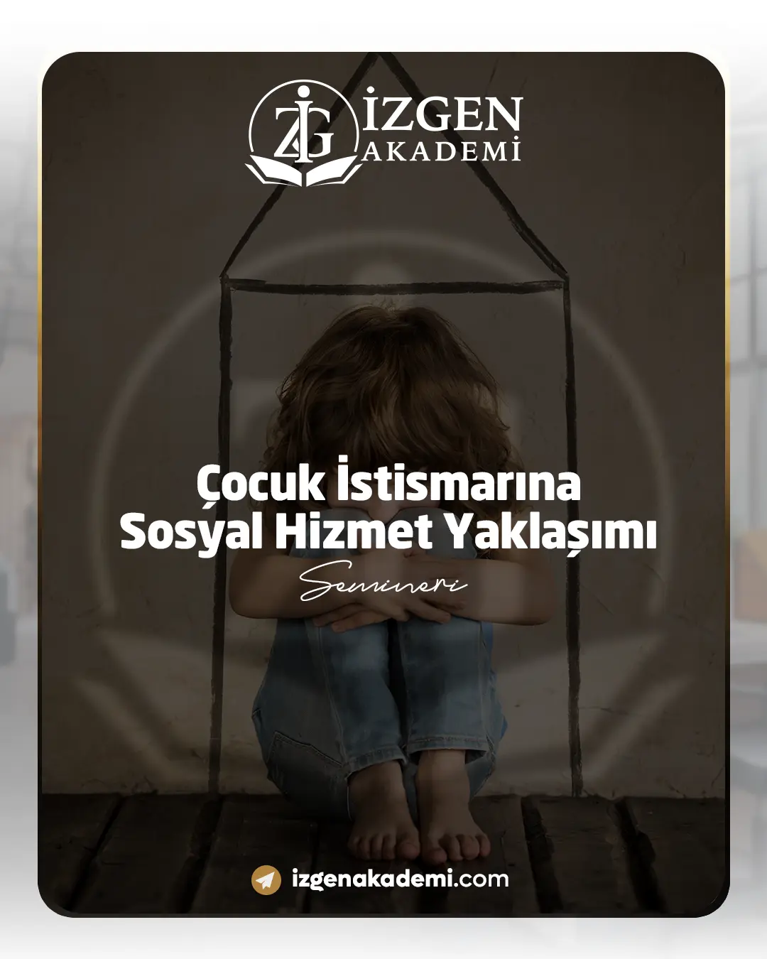 Çocuk İstismarına Sosyal Hizmet Yaklaşımı Semineri