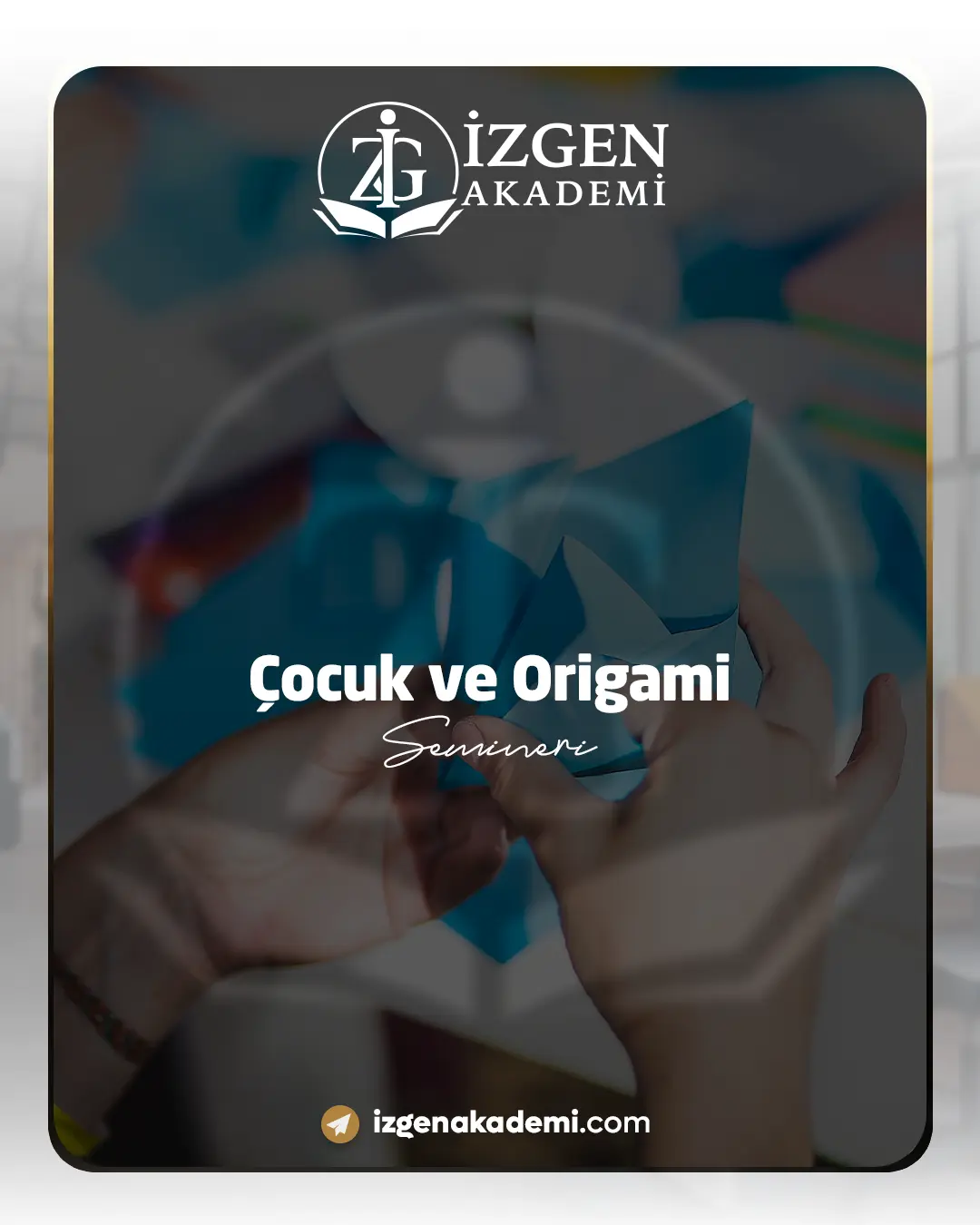 Çocuk Ve Origami Semineri