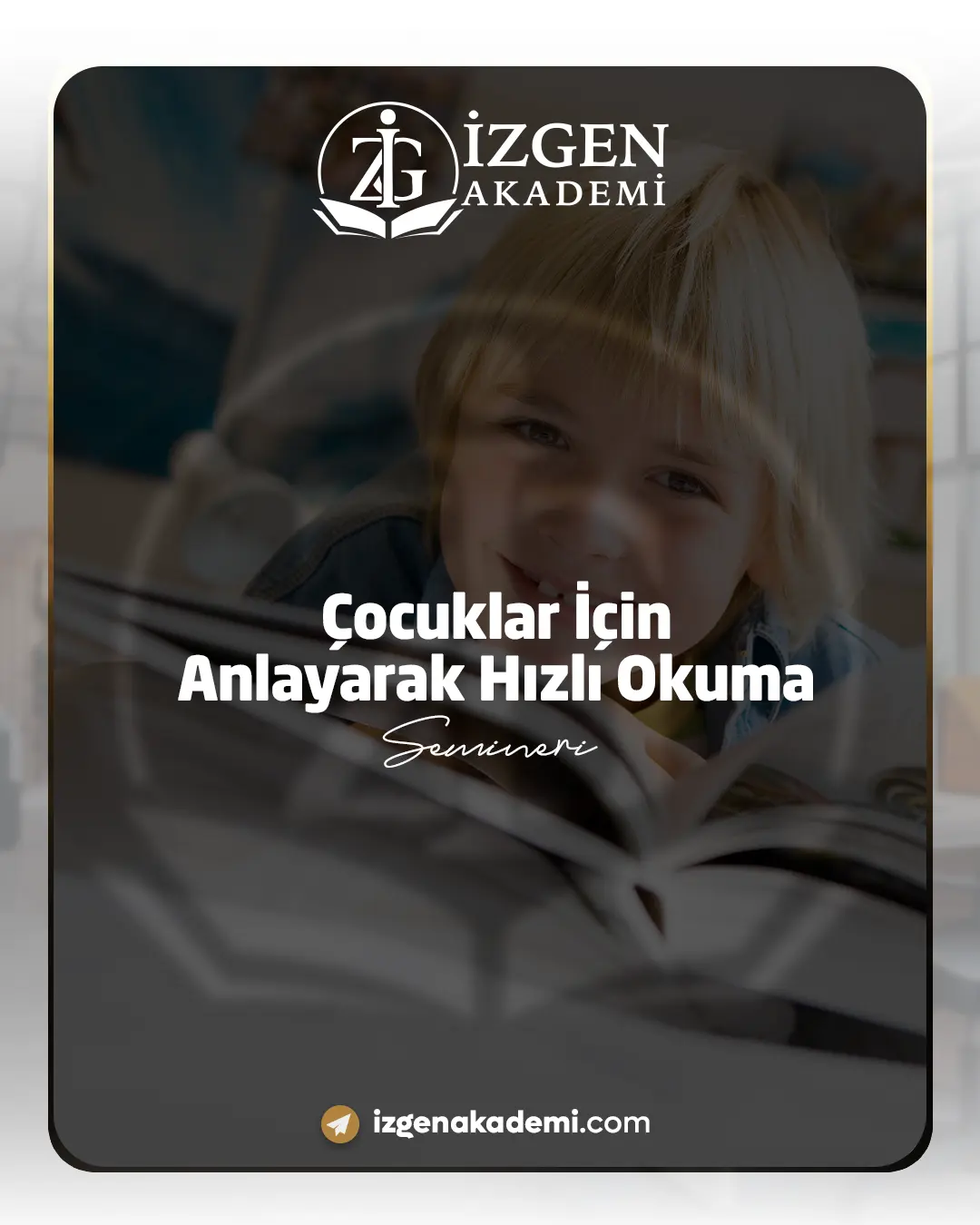 Çocuklar İçin Anlayarak Hızlı Okuma Semineri