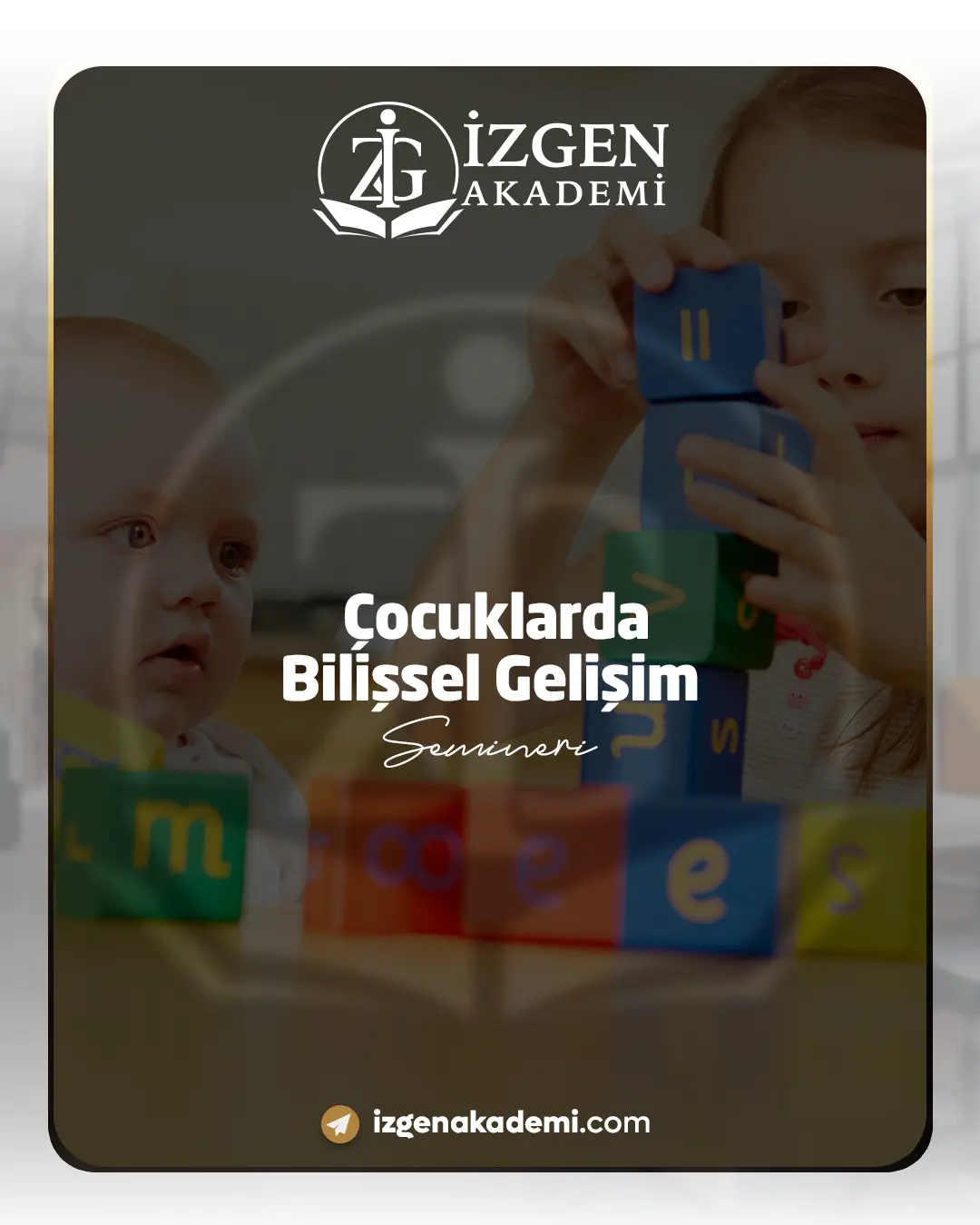 Çocuklarda Bilişsel Gelişim Semineri