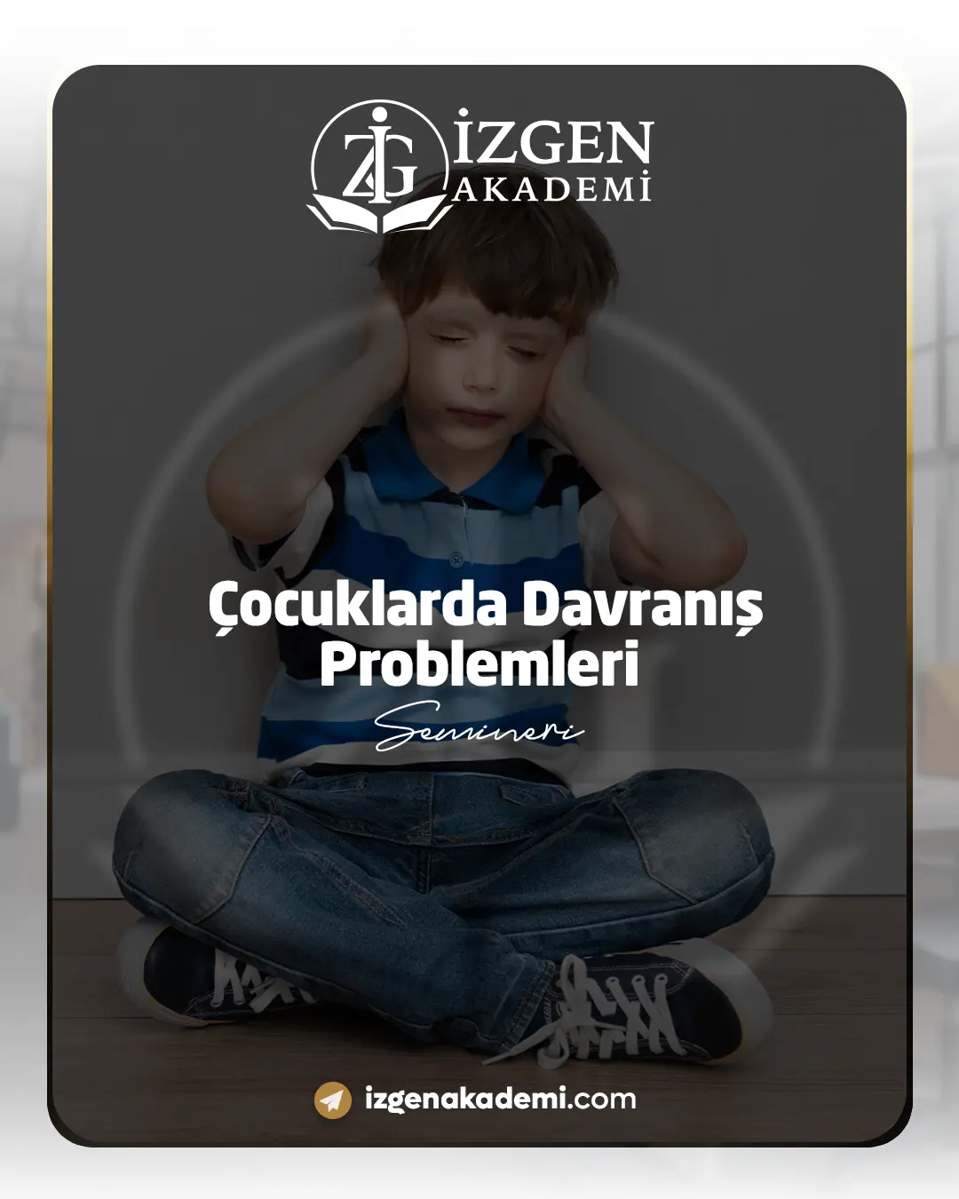 Çocuklarda Davranış Problemleri Semineri
