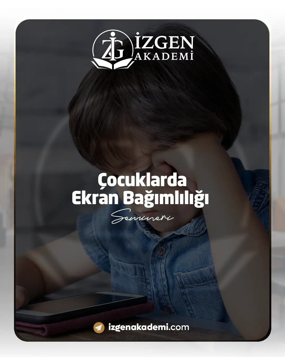 Çocuklarda Ekran Bağımlılığı Semineri