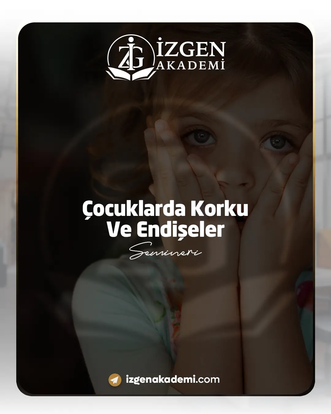 Çocuklarda Korku Ve Endişeler Semineri