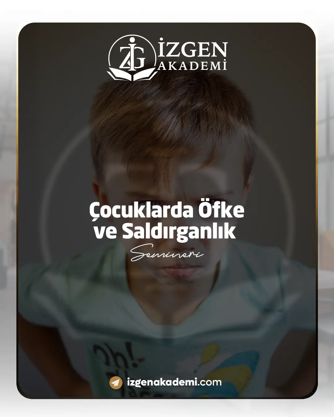 Çocuklarda Öfke Ve Saldırganlık Semineri