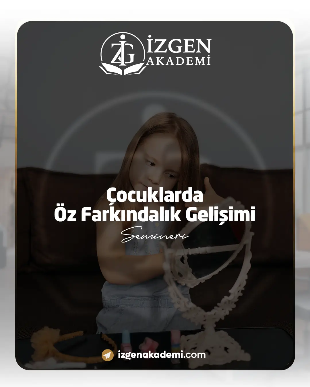 Çocuklarda Öz Farkındalık Gelişimi Semineri