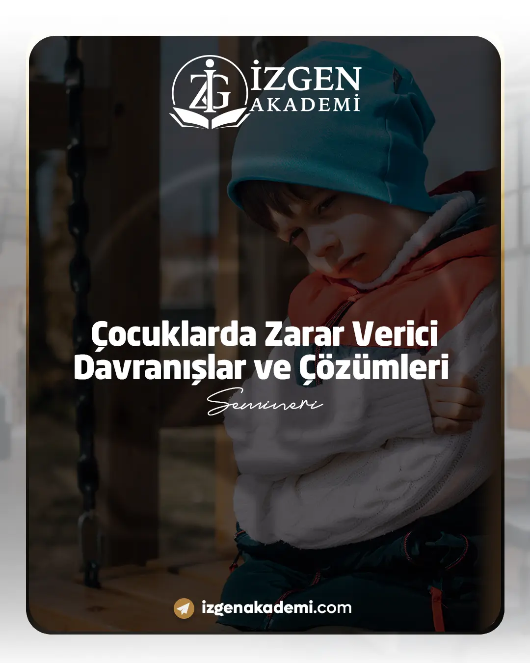 Çocuklarda Zarar Verici Davranışlar Ve Çözümleri Semineri