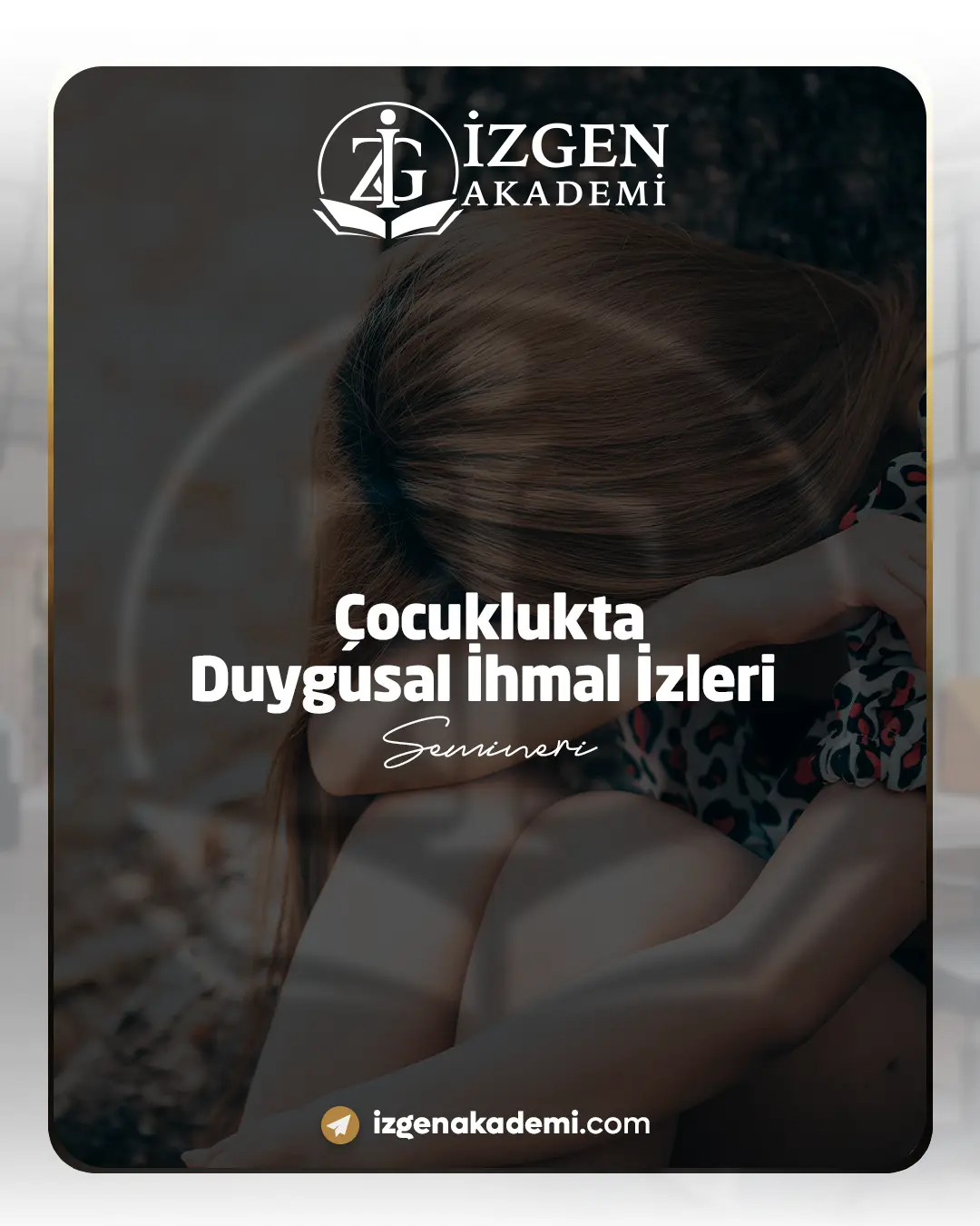 Çocuklukta Duygusal İhmal İzleri Semineri