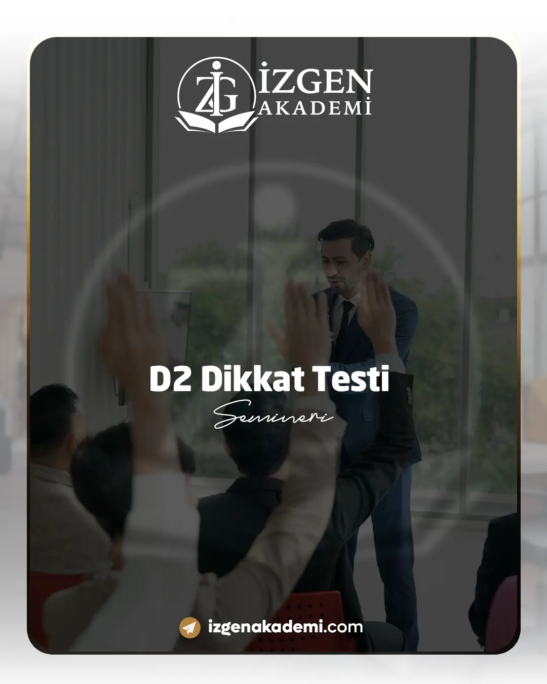 D2 Dikkat Testi Semineri