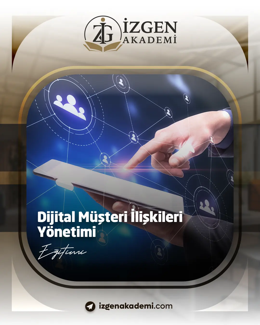 Dijital Müşteri İlişkileri Yönetimi Eğitimi
