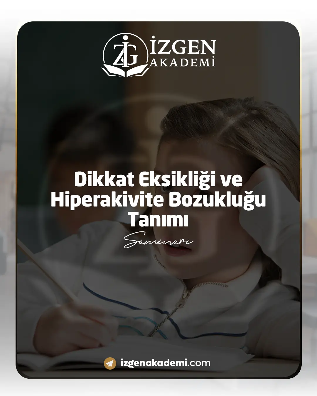 Dikkat Eksikliği Ve Hiperakivite Bozukluğu Tanımı Semineri