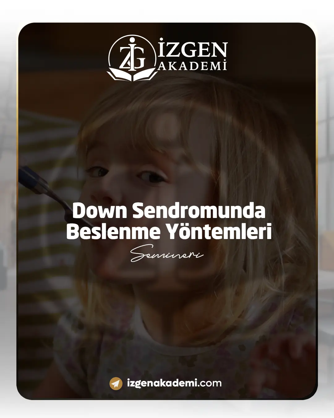 Down Sendromunda Beslenme Yöntemleri Semineri