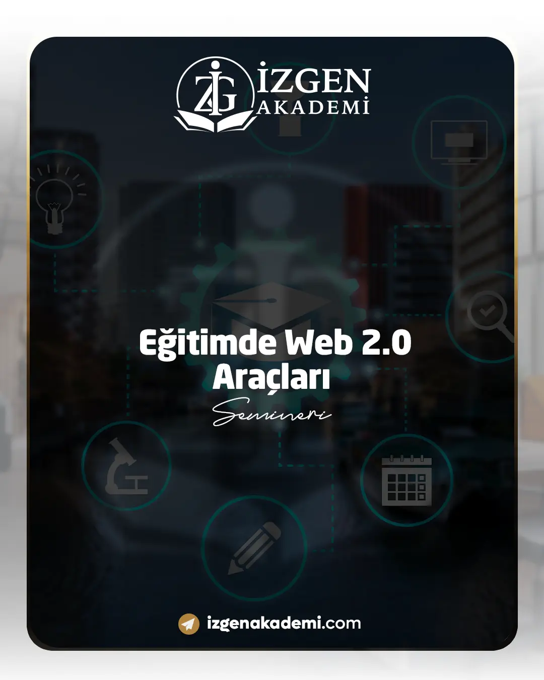 Eğitimde Web 2.0 Araçları Semineri