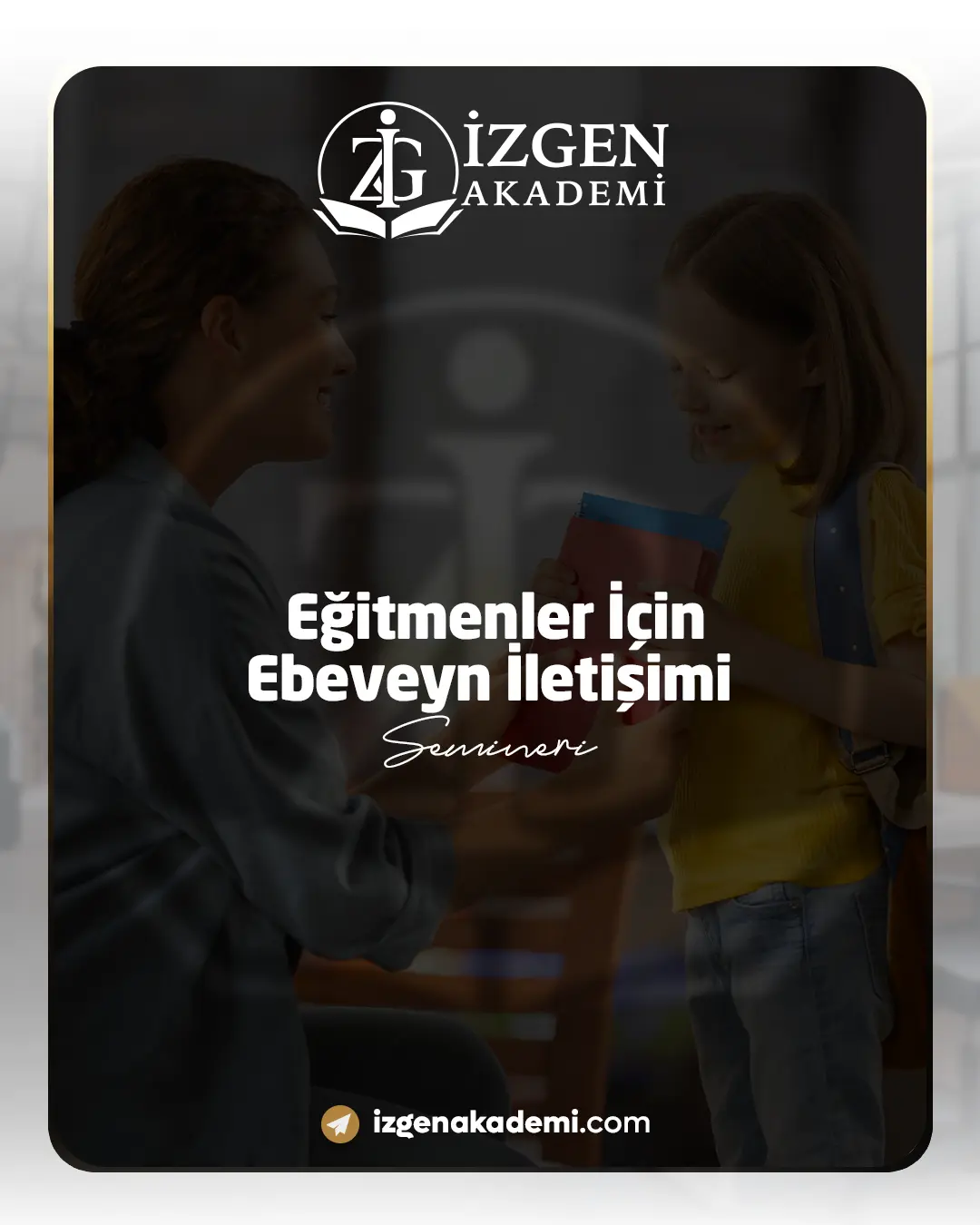 Eğitmenler İçin Ebeveyn İletişimi Semineri