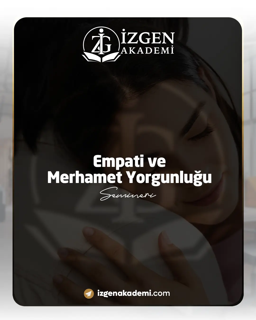 Empati Ve Merhamet Yorgunluğu Semineri