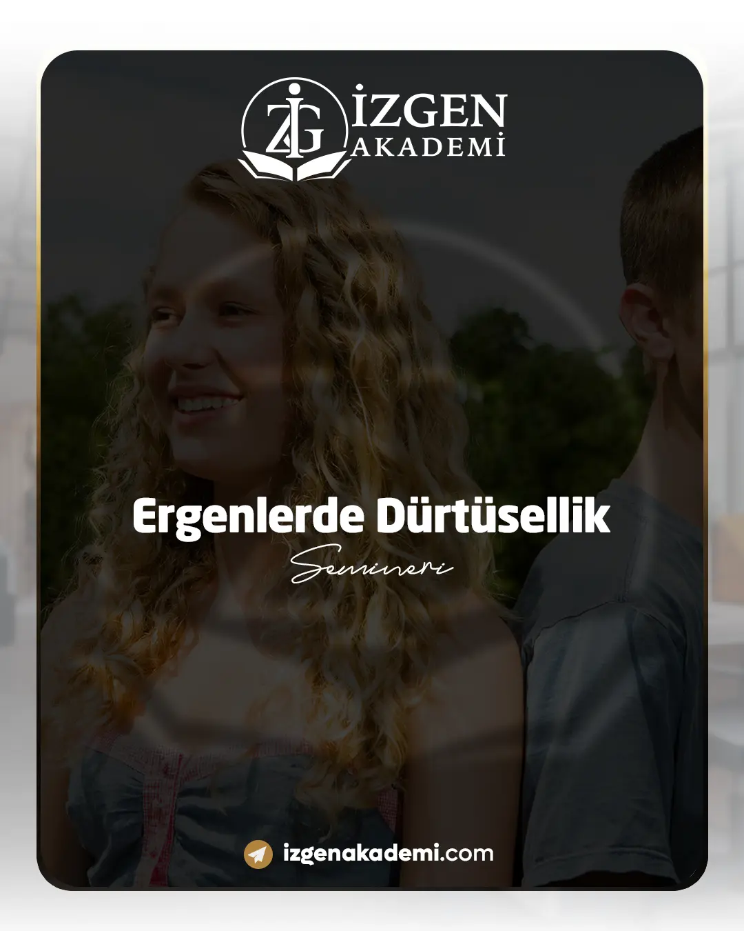 Ergenlerde Dürtüsellik Semineri