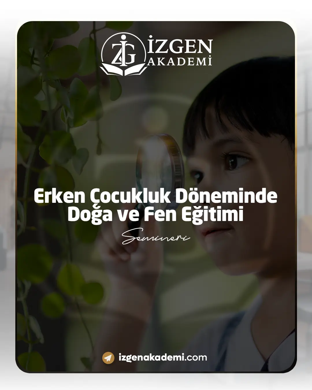 Erken Çocukluk Döneminde Doğa Ve Fen Eğitimi Semineri