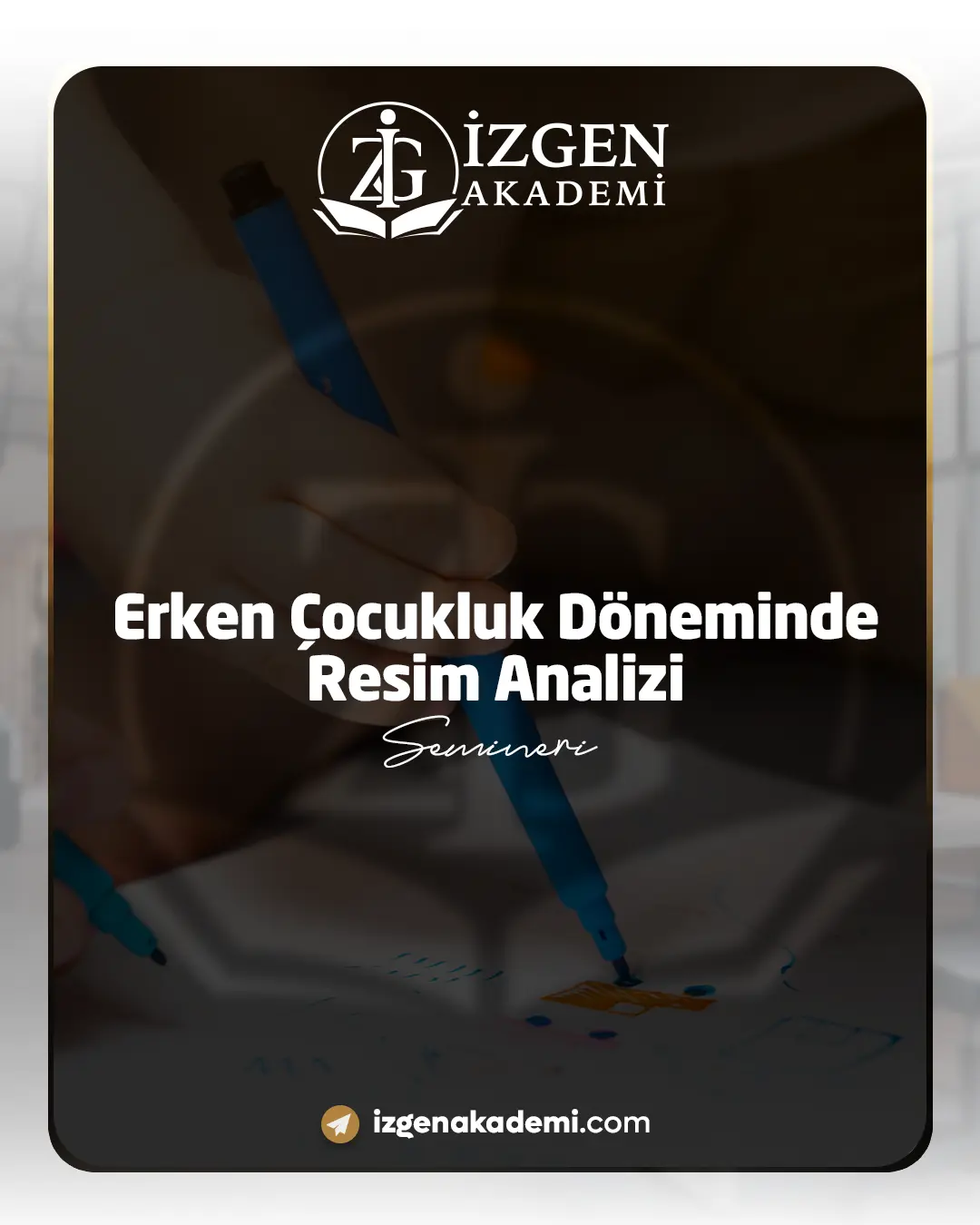 Erken Çocukluk Döneminde Resim Analizi Semineri