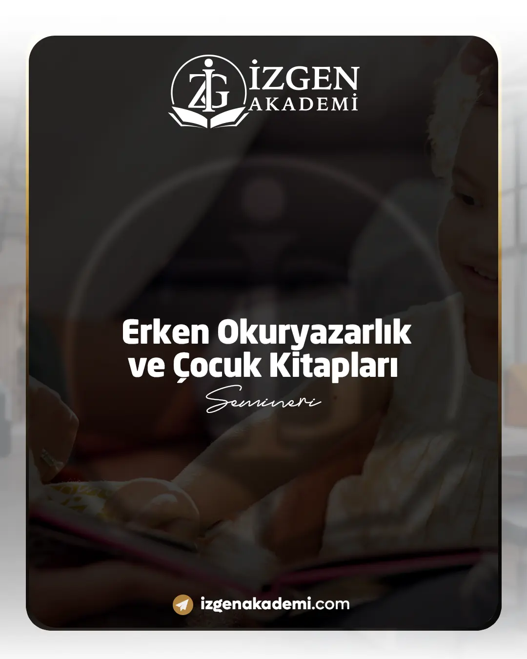 Erken Okuryazarlık Ve Çocuk Kitapları Semineri
