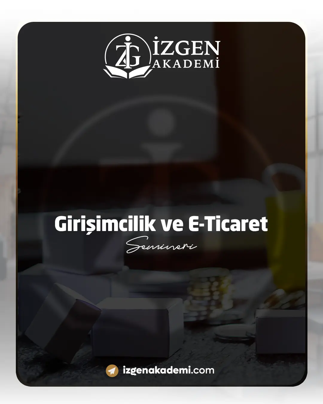 Girişimcilik Ve E-Ticaret Semineri