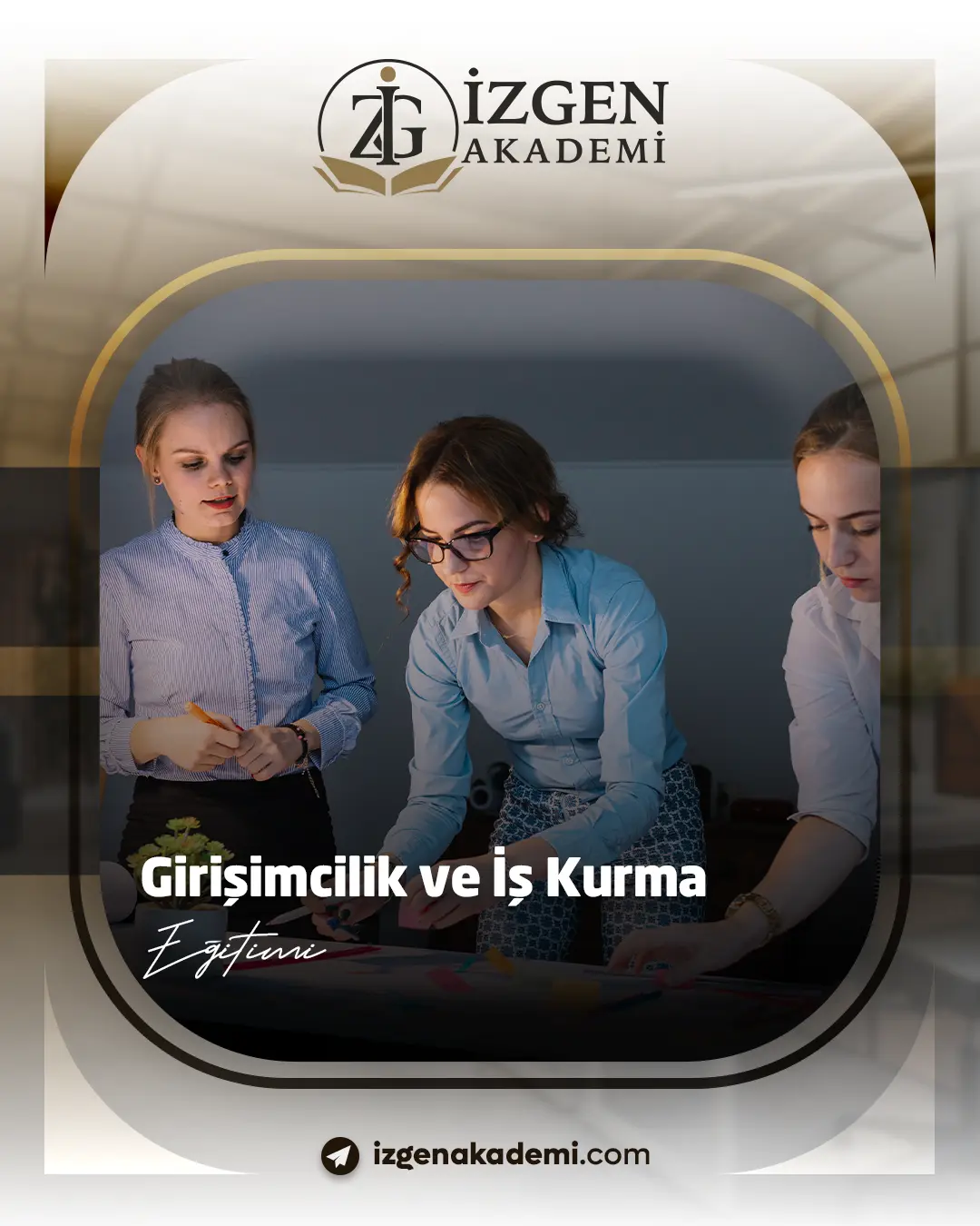 Girişimcilik Ve İş Kurma Eğitimi