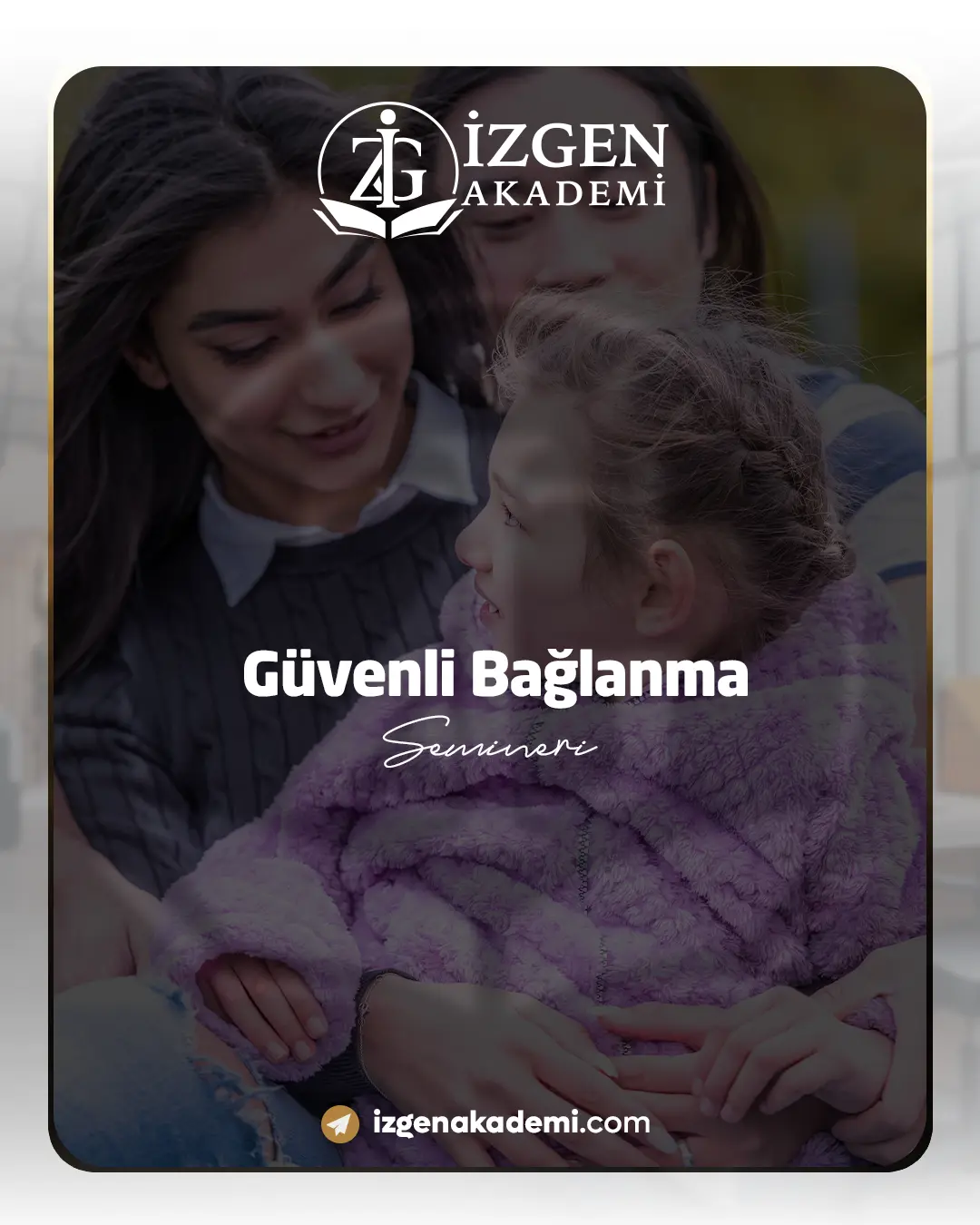 Güvenli Bağlanma Semineri