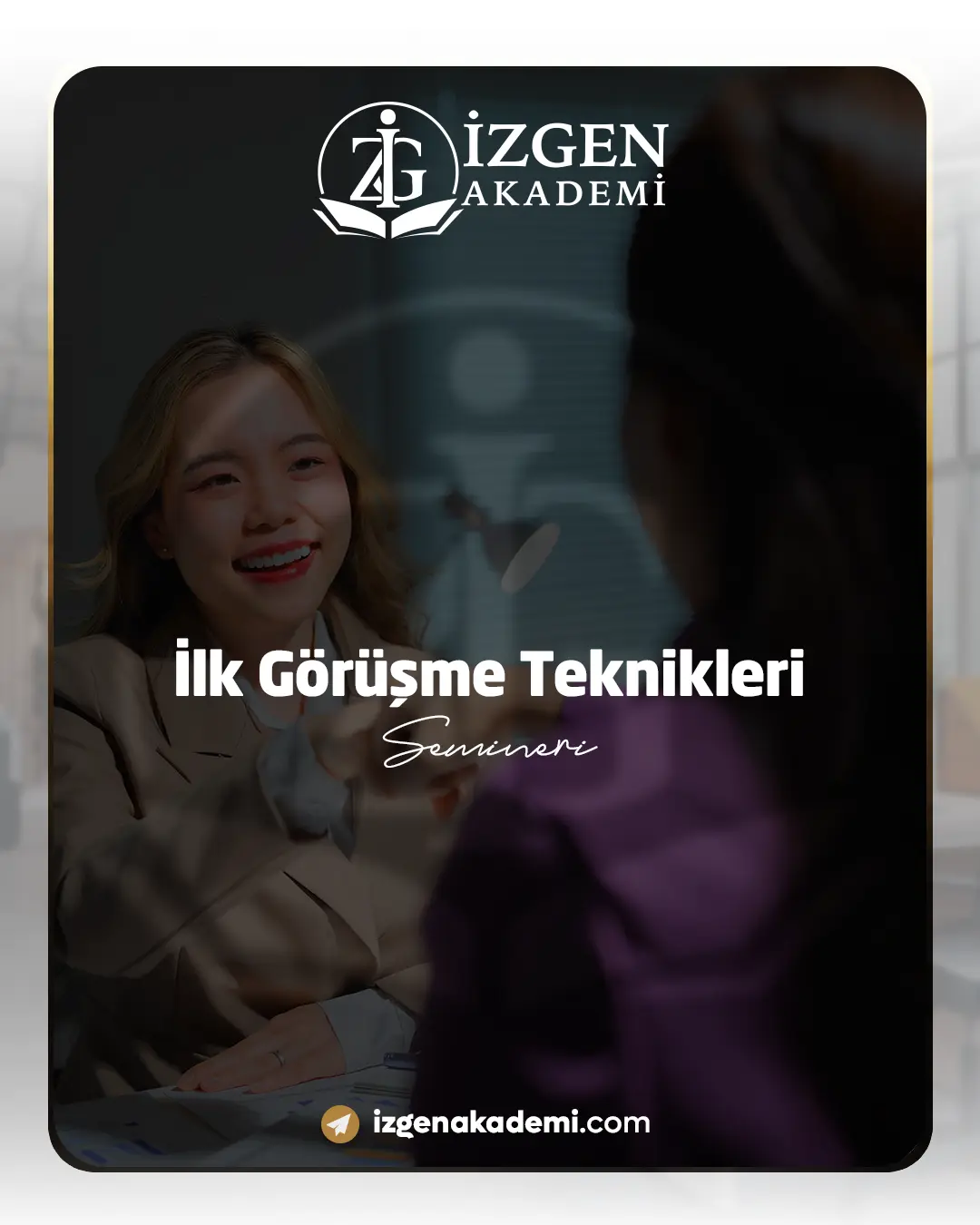 İlk Görüşme Teknikleri Semineri
