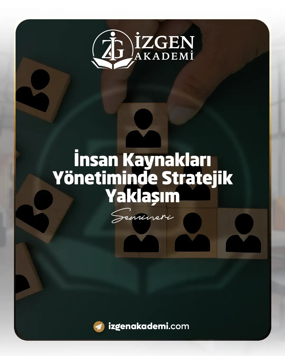 İnsan Kaynakları Yönetiminde Stratejik Yaklaşım Semineri