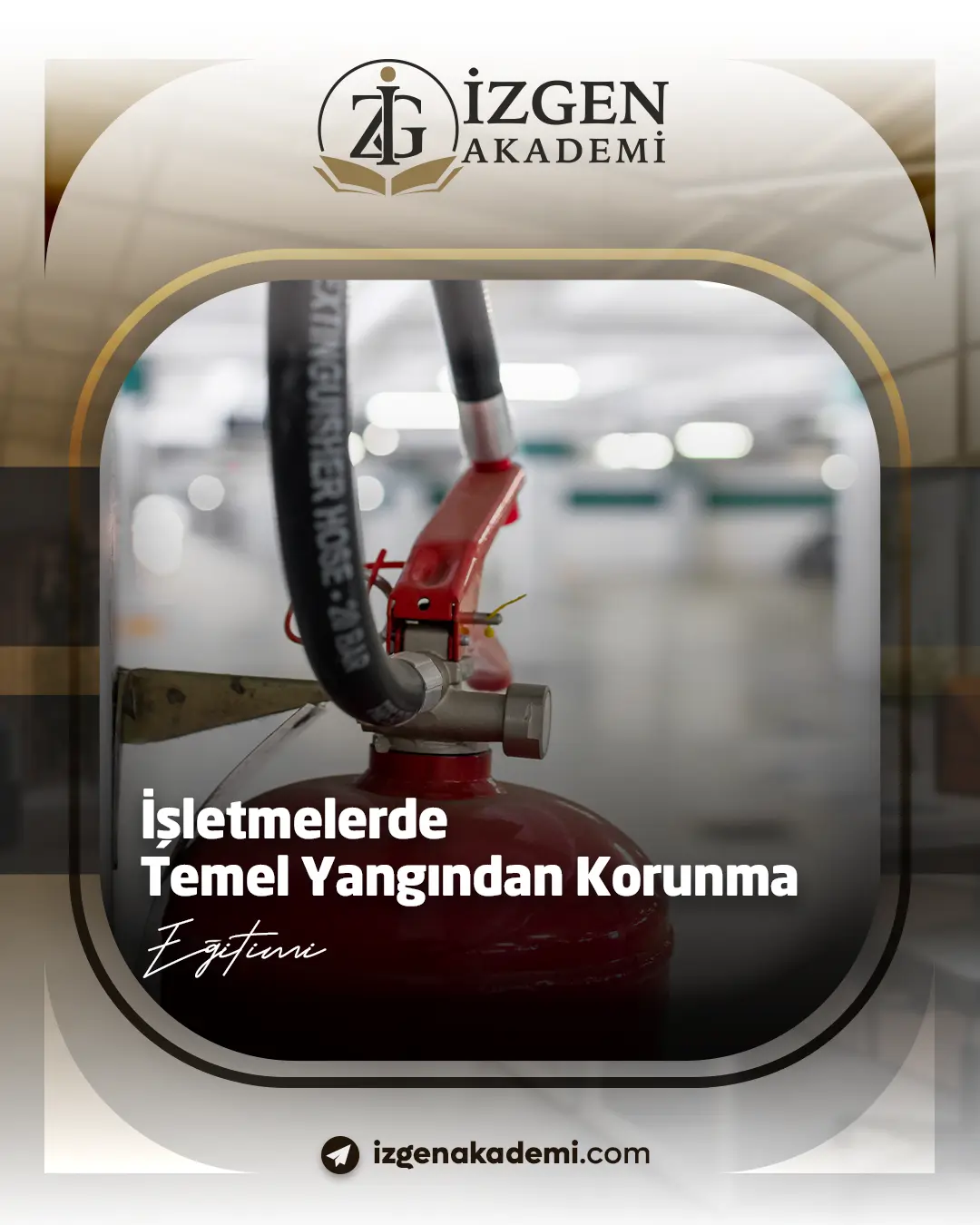 İşletmelerde Temel Yangından Korunma Eğitimi