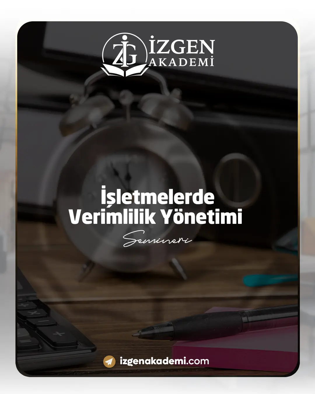 İşletmelerde Verimlilik Yönetimi Semineri