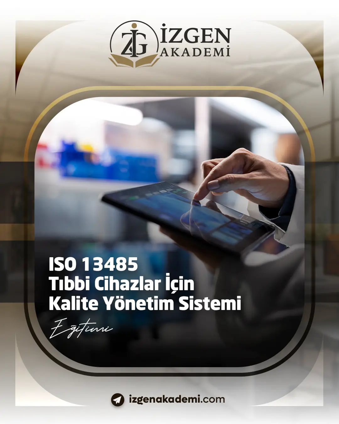 Iso 13485 Tıbbi Cihazlar İçin Kalite Yönetim Sistemi Eğitimi
