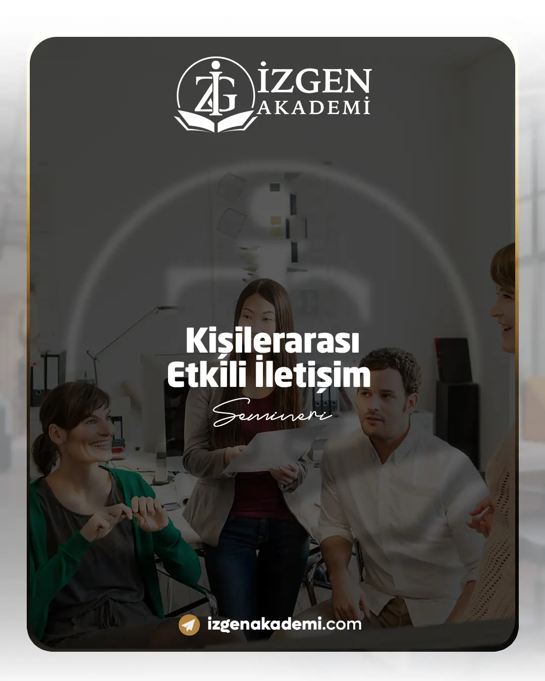 Kişilerarası Etkili İletişim Semineri
