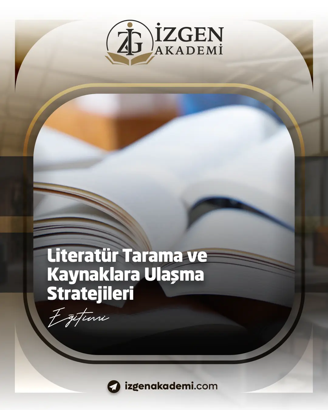 Literatür Tarama Ve Kaynaklara Ulaşma Stratejileri Eğitimi