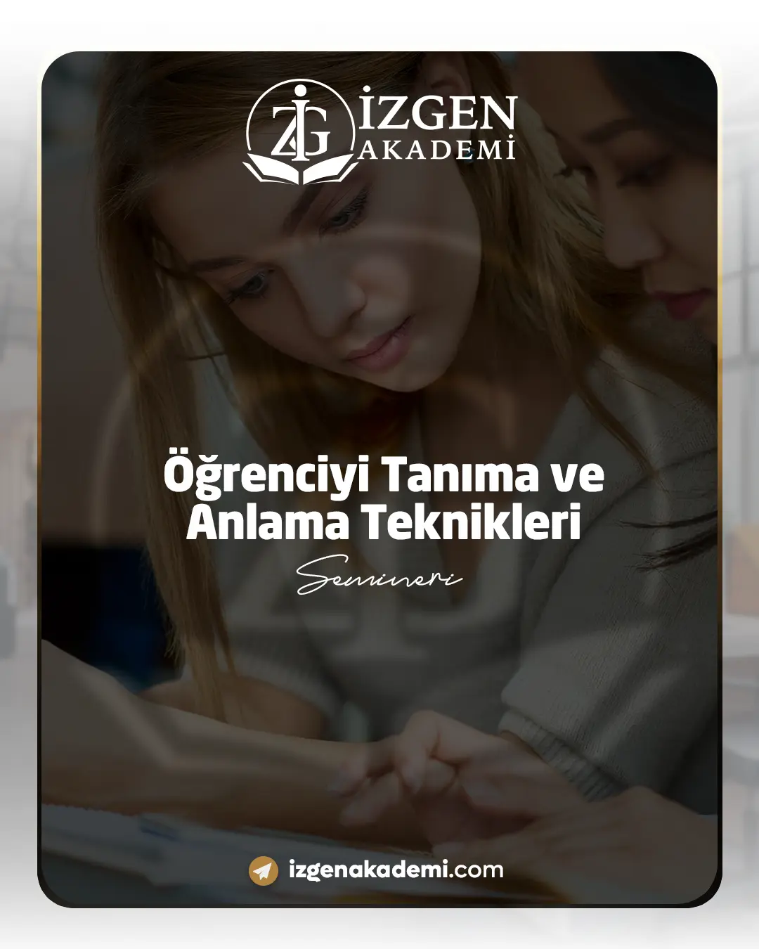 Öğrenciyi Tanıma Ve Anlama Teknikleri Semineri