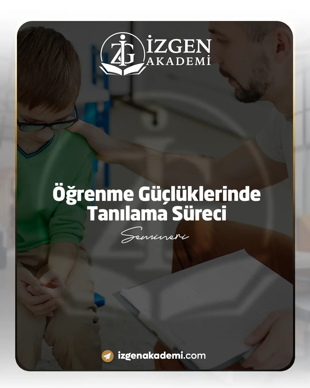 Öğrenme Güçlüklerinde Tanılama Süreci Semineri