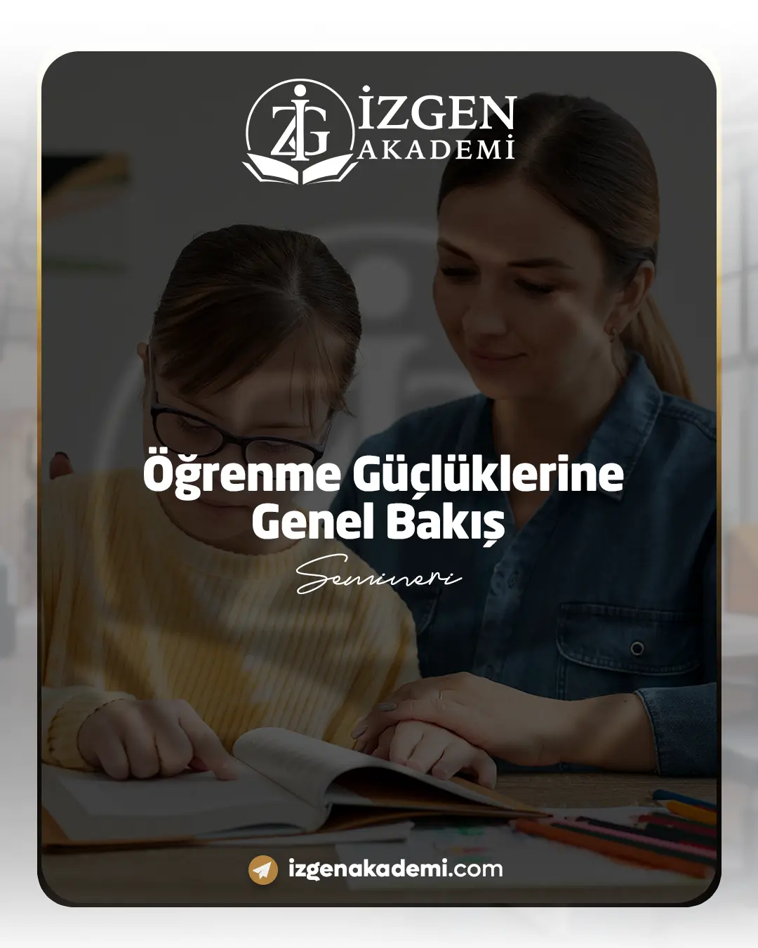 Öğrenme Güçlüklerine Genel Bakış Semineri
