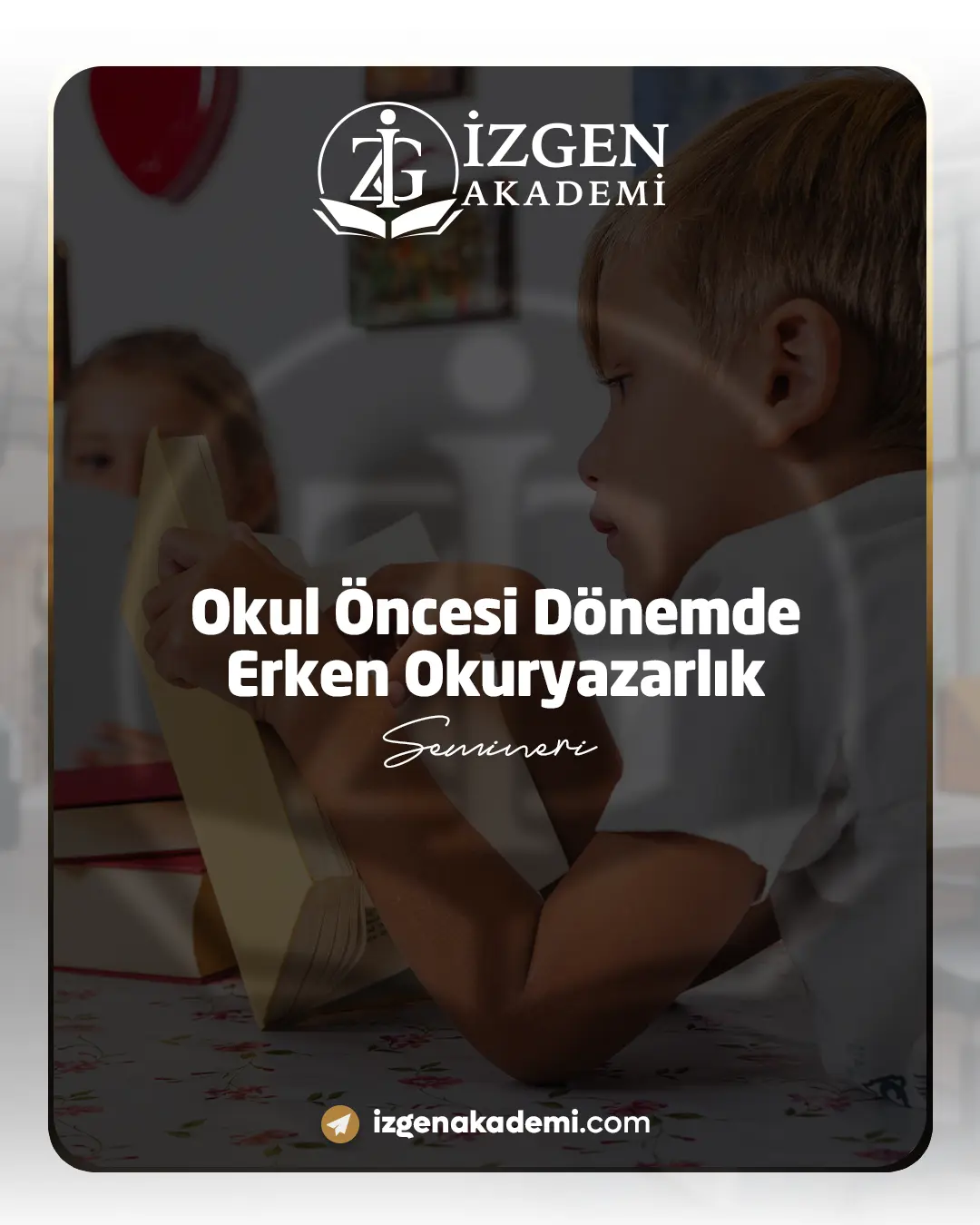 Okul Öncesi Dönemde Erken Okuryazarlık Semineri