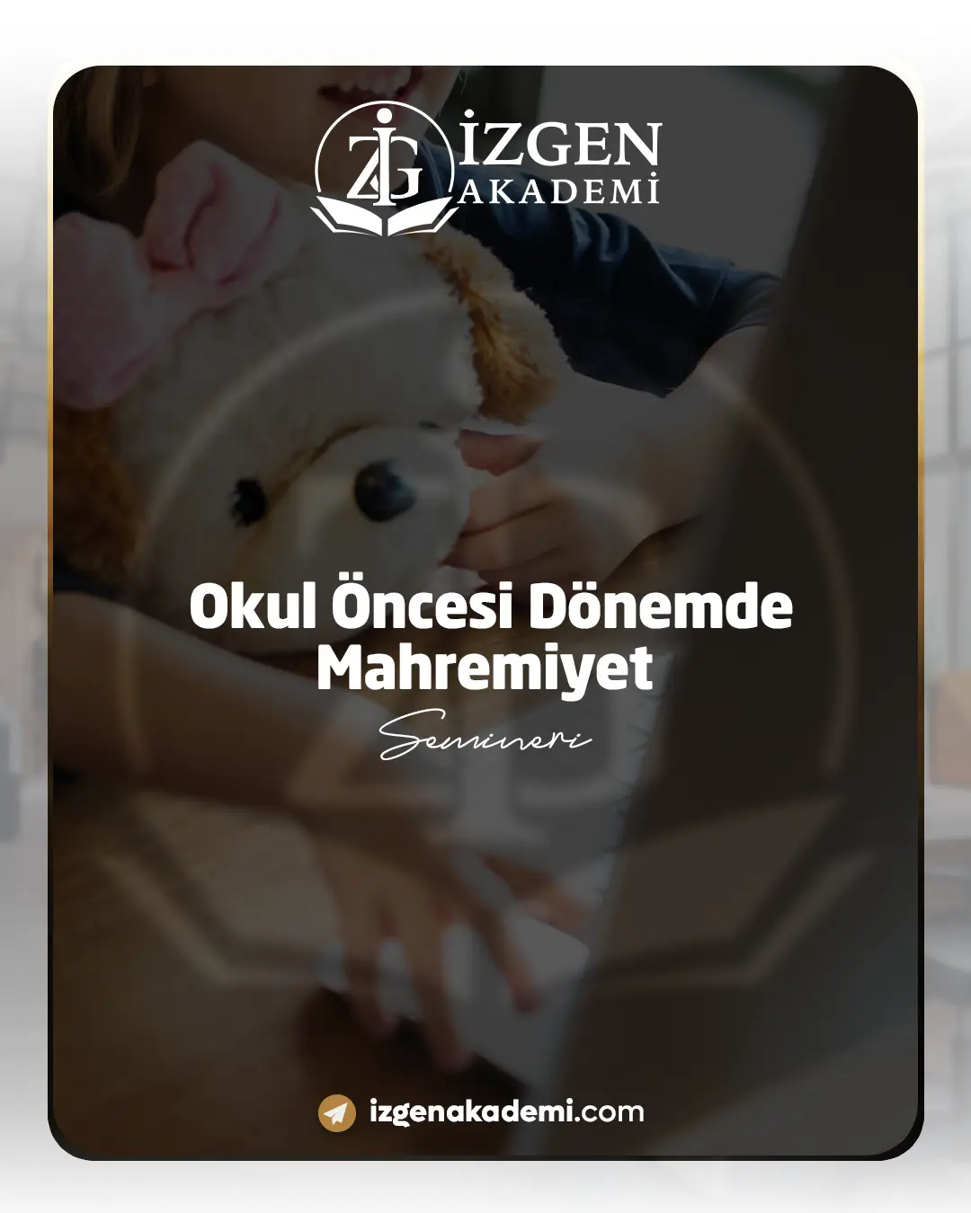 Okul Öncesi Dönemde Mahremiyet Semineri