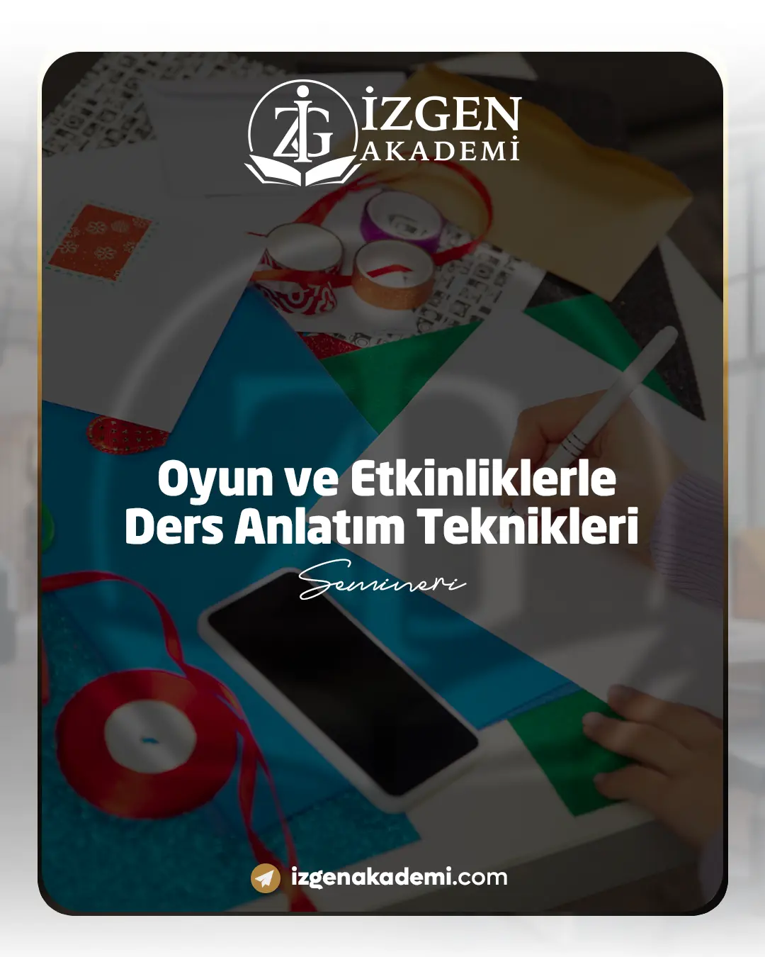 Oyun Ve Etkinliklerle Ders Anlatım Teknikleri Semineri