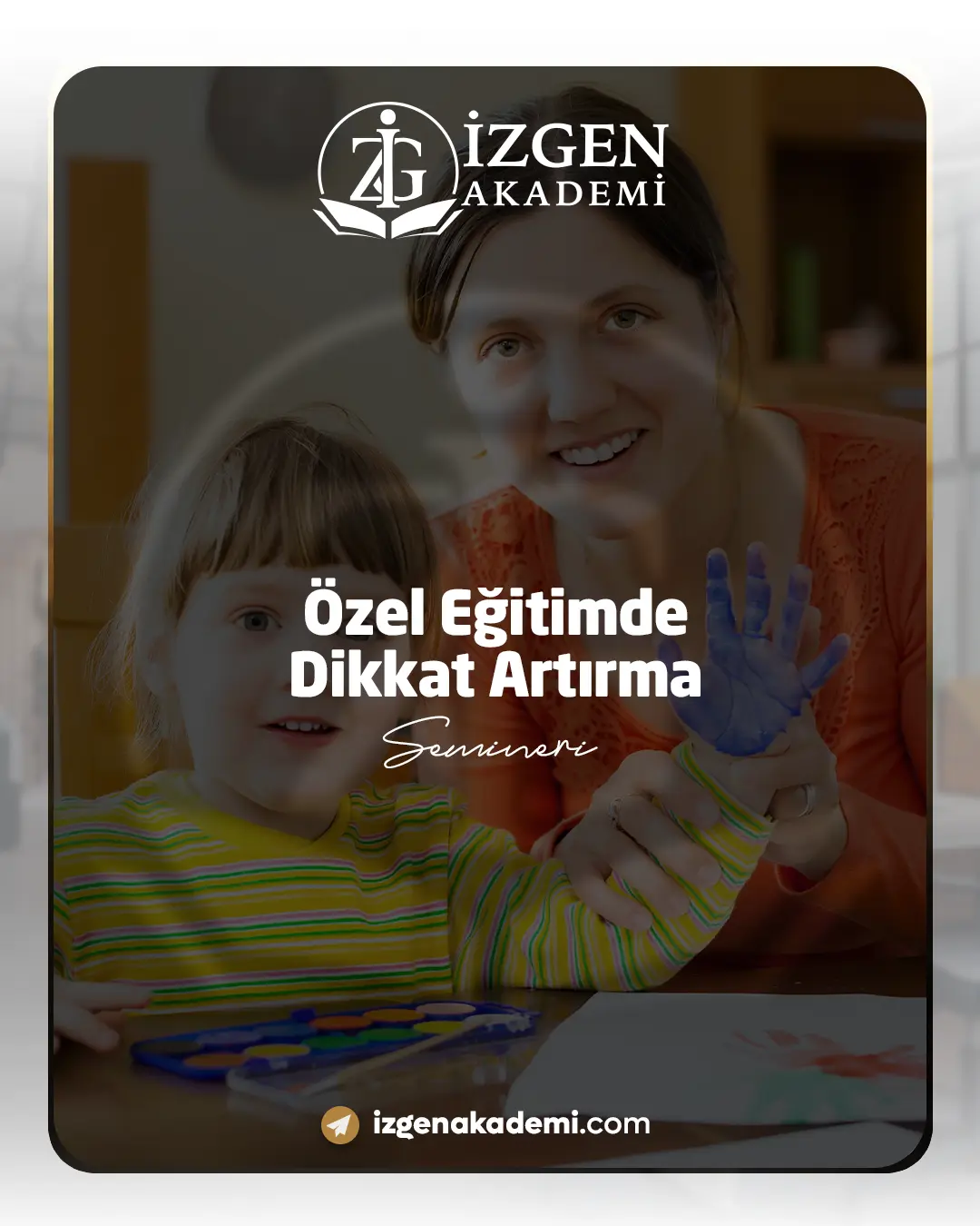 Özel Eğitimde Dikkat Artırma Semineri