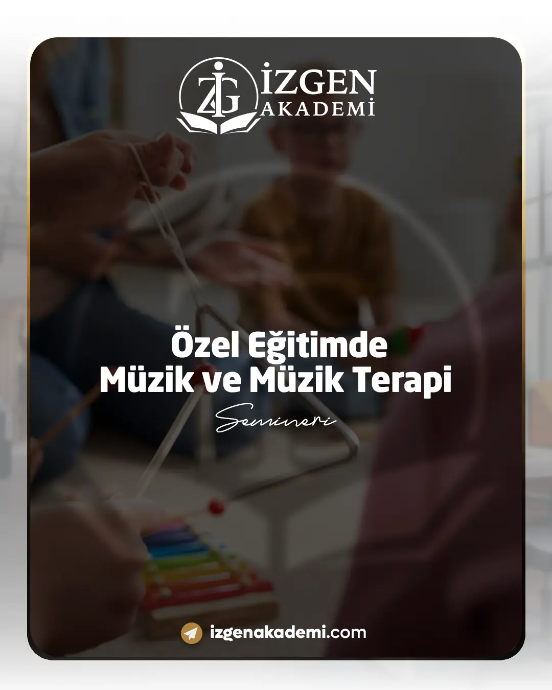 Özel Eğitimde Müzik Ve Müzik Terapi Semineri