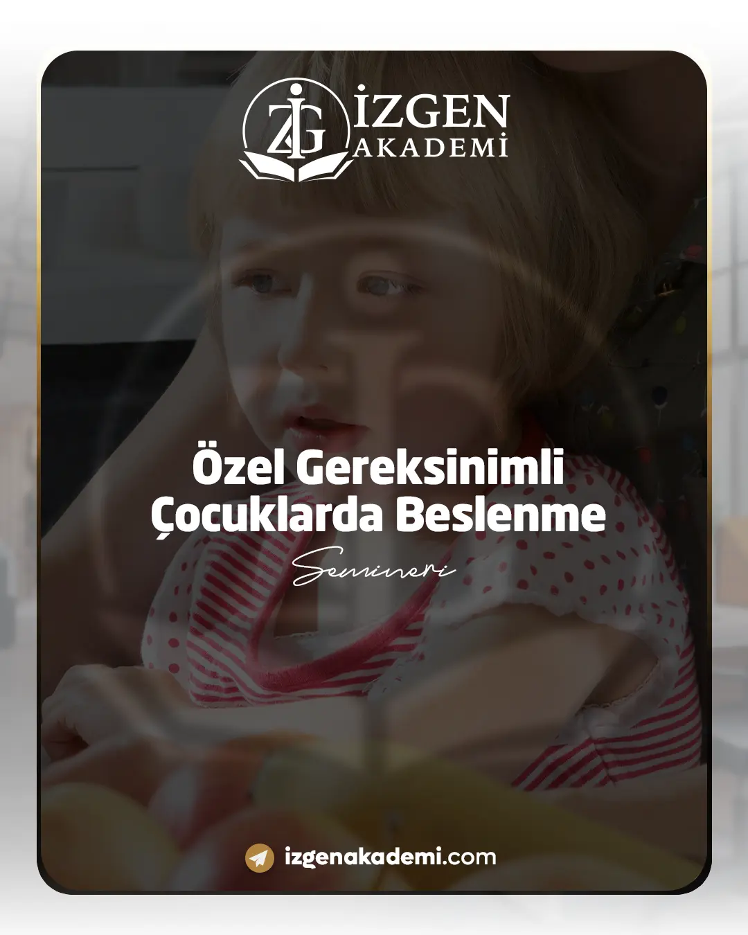 Özel Gereksinimli Çocuklarda Beslenme Semineri