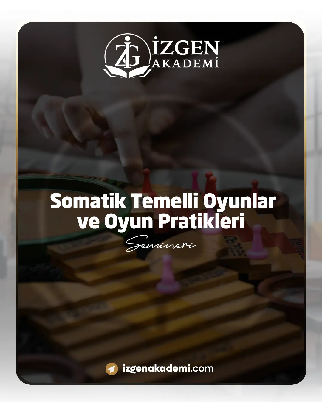 Somatik Temelli Oyunlar Ve Oyun Pratikleri Semineri