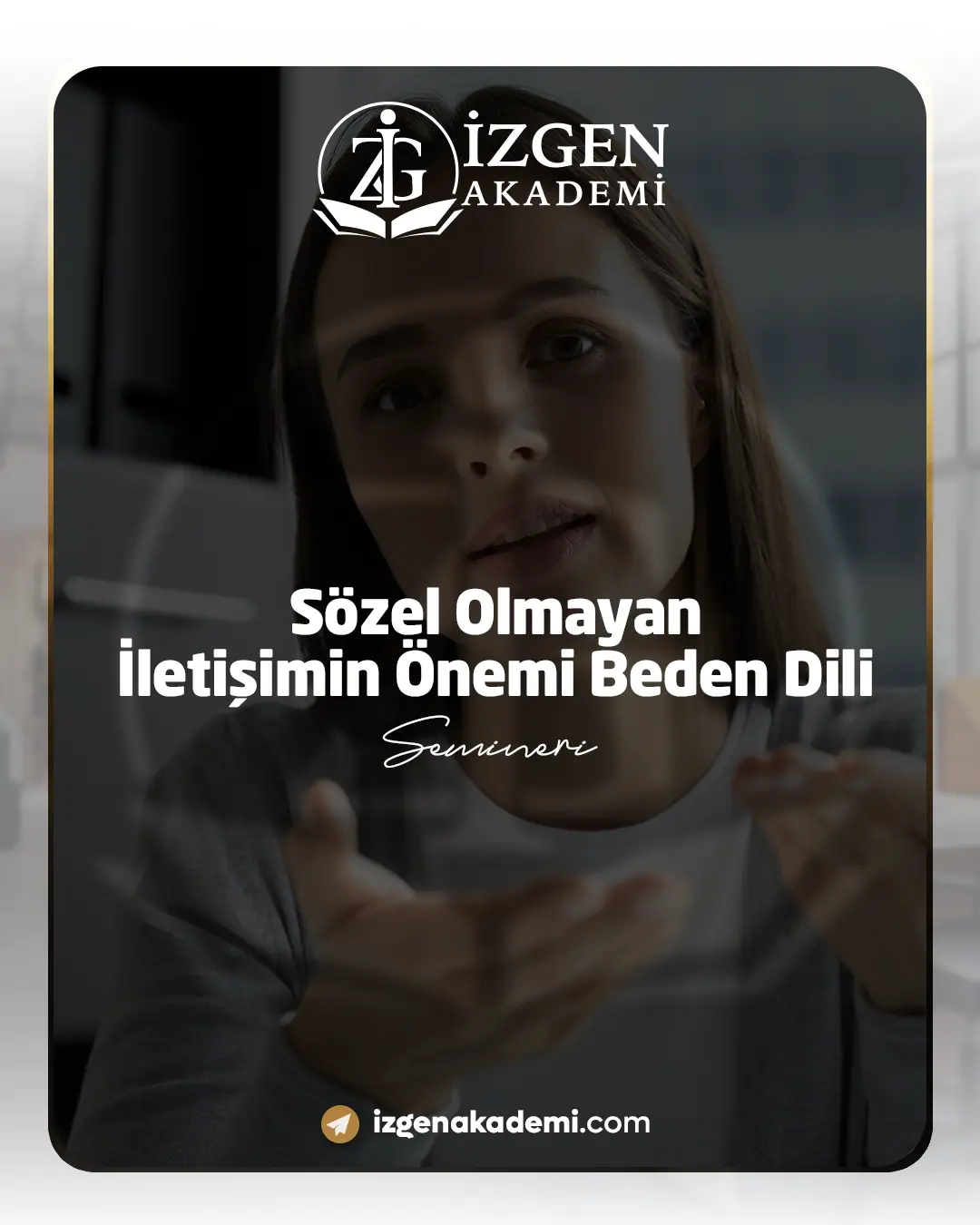 Sözel Olmayan İletişimin Önemi Beden Dili Semineri