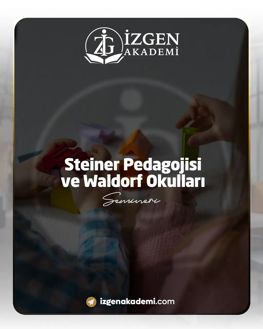 Steiner Pedagojisi Ve Waldorf Okulları Semineri