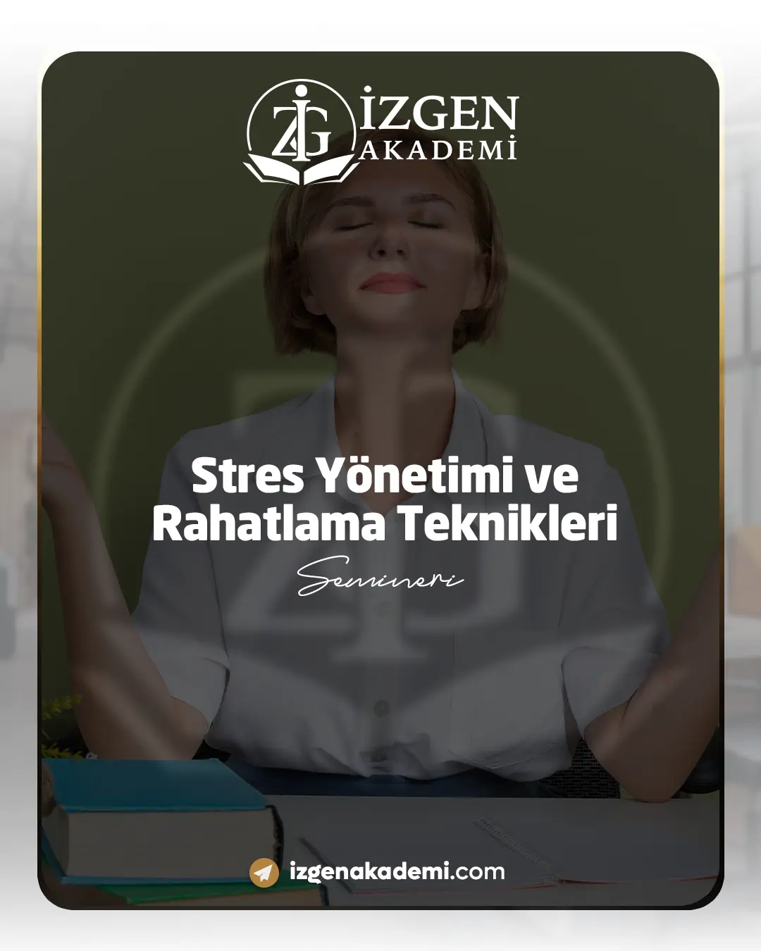 Stres Yönetimi Ve Rahatlama Teknikleri Semineri