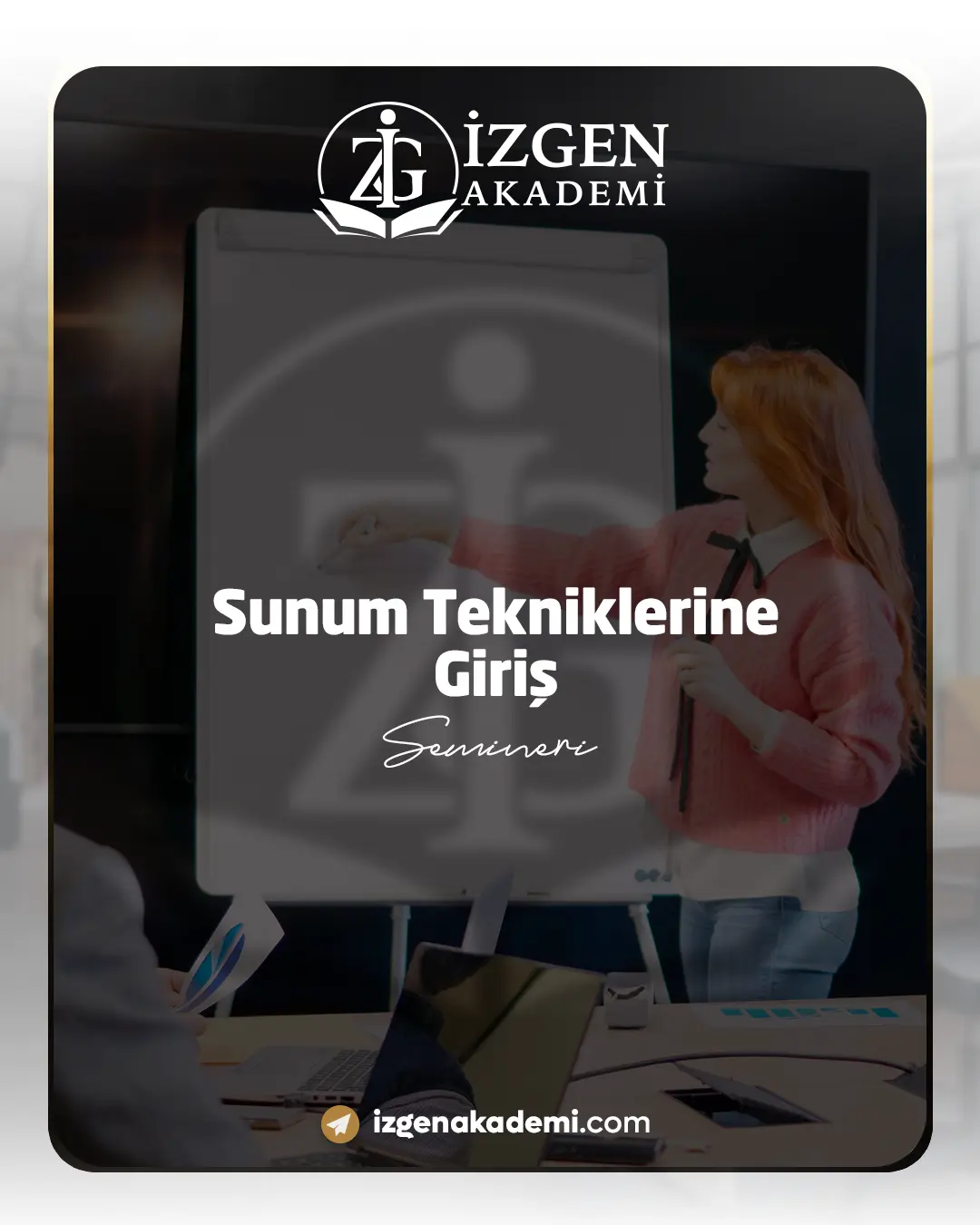 Sunum Tekniklerine Giriş Semineri