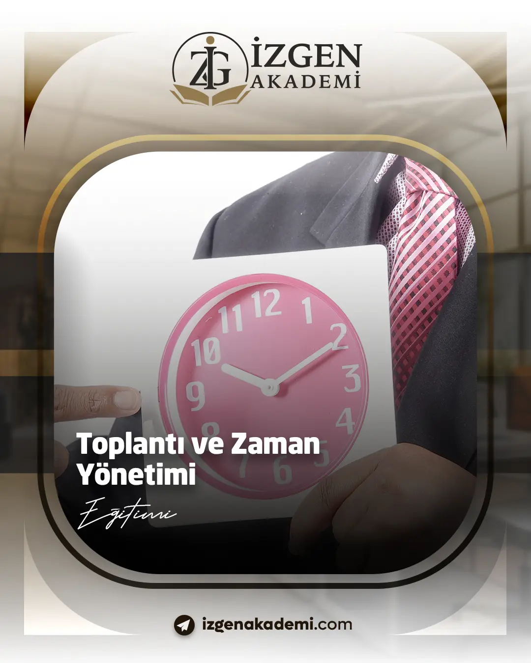 Toplantı Ve Zaman Yönetimi Eğitimi